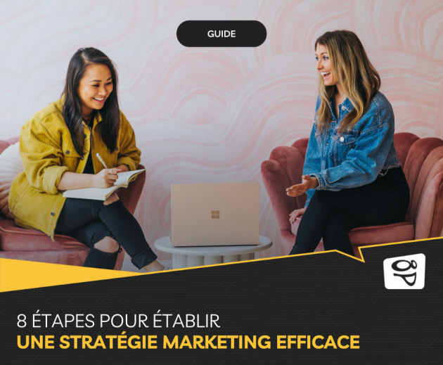 8 étapes pour établir une stratégie de marketing web efficace 