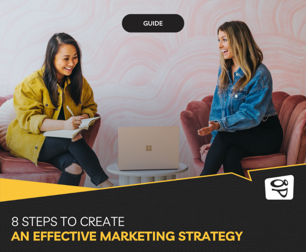 8 steps to create an effective marketing strategy 