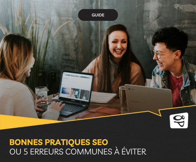 Bonnes pratiques SEO ou 5 erreurs communes à éviter