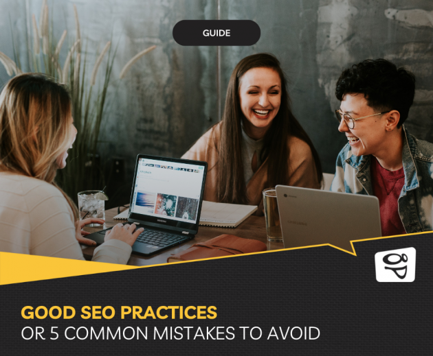 Good SEO practices or 5 common mistakes to avoid