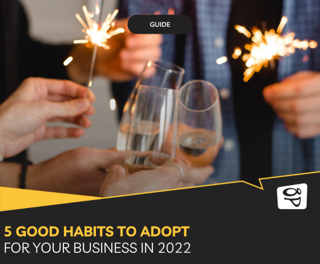5 good habits to adopt for your business 2022