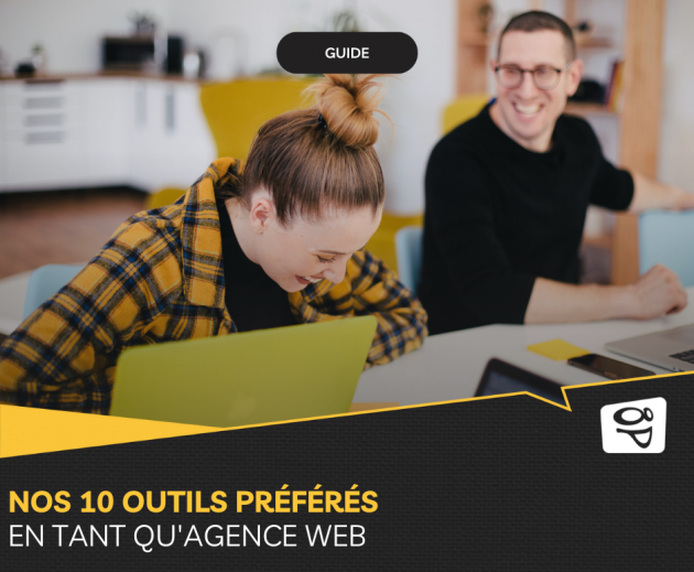 Nos 10 outils préférés en tant qu’agence web