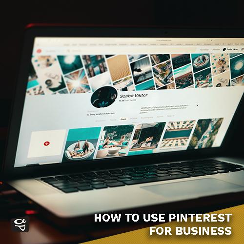 Link : Article - How to use Pinterest for your business